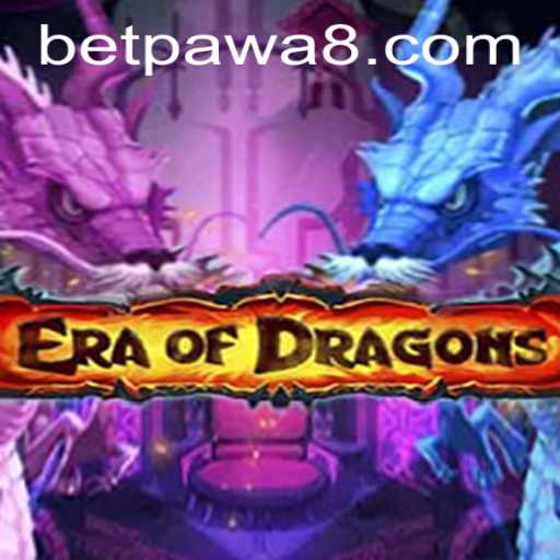 EraOfDragons: Embark on an Epic Adventure with Betpawa
