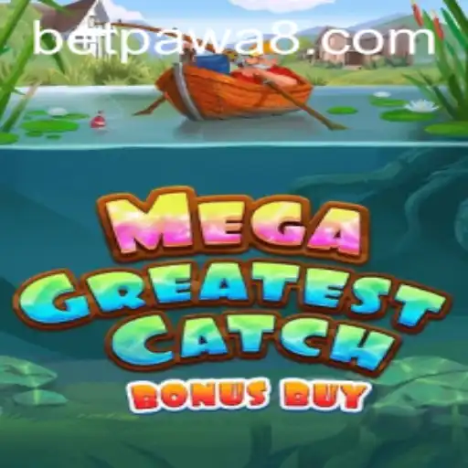 Unveiling MegaGreatestCatchBonusBuy: A Betpawa Exclusive Gaming Experience